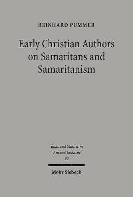 Early Christian Authors on Samaritans and Samaritanism 1