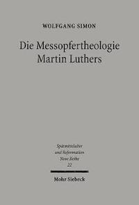 bokomslag Die Messopfertheologie Martin Luthers