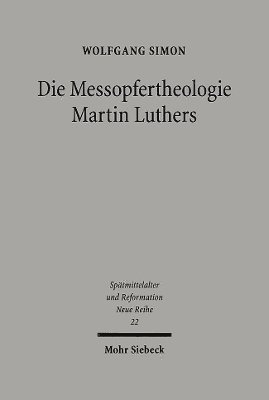 bokomslag Die Messopfertheologie Martin Luthers