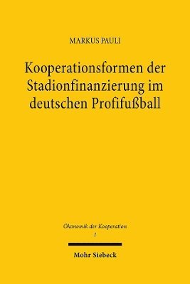 Markus Pauli - Kooperationsformen der Stadionfinanzierung im deutschen Profifußball, Häftad