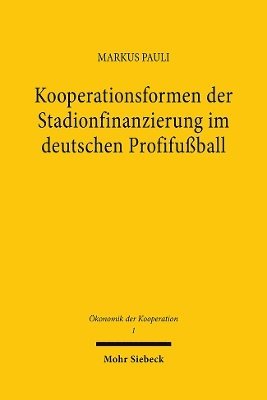 Kooperationsformen der Stadionfinanzierung im deutschen Profifuball 1