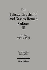 bokomslag The Talmud Yerushalmi and Graeco-Roman Culture III