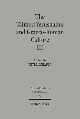 bokomslag The Talmud Yerushalmi and Graeco-Roman Culture III