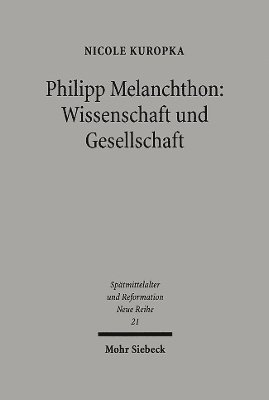 bokomslag Philipp Melanchthon: Wissenschaft und Gesellschaft