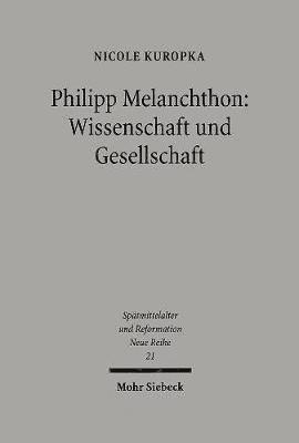 Philipp Melanchthon: Wissenschaft und Gesellschaft