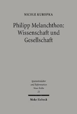 Philipp Melanchthon: Wissenschaft und Gesellschaft 1