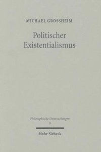 bokomslag Politischer Existentialismus