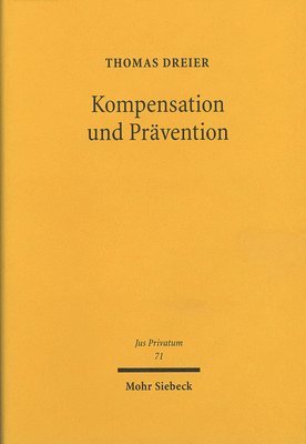 Thomas Dreier - Kompensation und Prävention, Inbunden