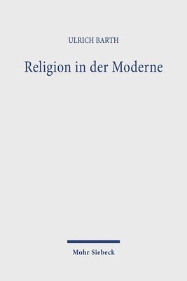 Ulrich Barth - Religion in der Moderne, Häftad