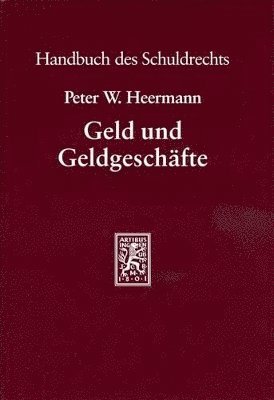 Peter W. Heermann - Geld und Geldgeschäfte, Inbunden