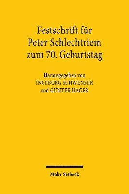 Festschrift fr Peter Schlechtriem zum 70. Geburtstag 1