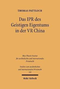 bokomslag Das IPR des geistigen Eigentums in der VR China