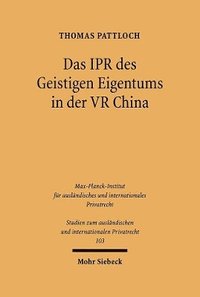 bokomslag Das IPR des geistigen Eigentums in der VR China