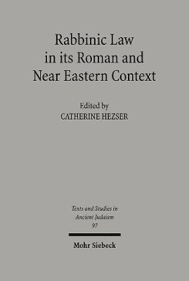 Catherine Hezser - Rabbinic Law in its Roman and Near Eastern Context, Inbunden