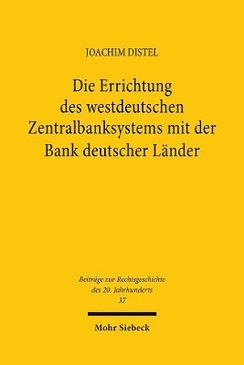 bokomslag Die Errichtung des westdeutschen Zentralbanksystems mit der Bank deutscher Lnder