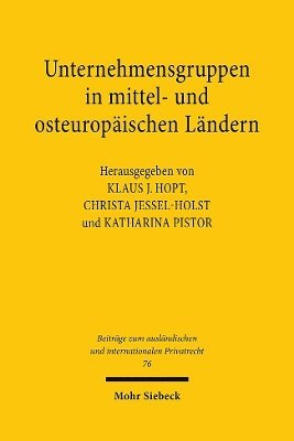 Klaus J. Hopt, Christa Jessel-Holst, Katharina Pistor - Unternehmensgruppen in mittel- und osteuropäischen Ländern, Inbunden