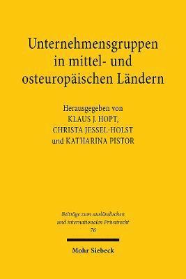 Klaus J. Hopt, Christa Jessel-Holst, Katharina Pistor - Unternehmensgruppen in mittel- und osteuropäischen Ländern, Inbunden