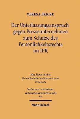 Der Unterlassungsanspruch gegen Presseunternehmen zum Schutze des Persnlichkeitsrechts im Internationalen Privatrecht 1