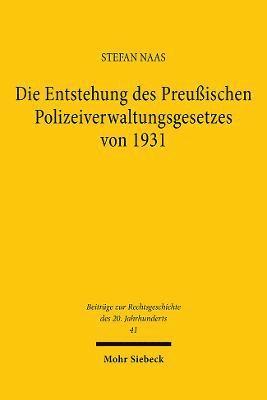 Die Entstehung des Preuischen Polizeiverwaltungsgesetzes von 1931 1