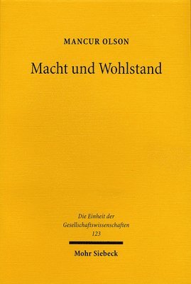 Mancur Olson - Macht Und Wohlstand: Kommunistischen Und Kapitalistischen Diktaturen Entwachsen, Häftad