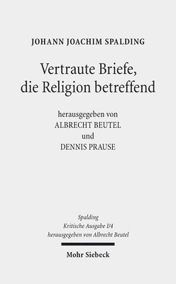 Johann J. Spalding, Albrecht Beutel, Dennis Prause - Kritische Ausgabe, Inbunden