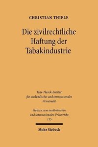 bokomslag Die zivilrechtliche Haftung der Tabakindustrie