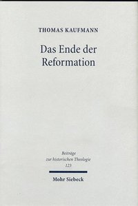 bokomslag Das Ende der Reformation
