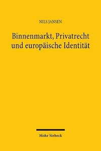 bokomslag Binnenmarkt, Privatrecht und europische Identitt