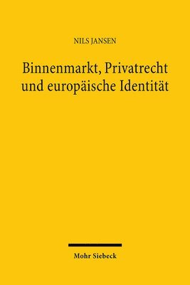 bokomslag Binnenmarkt, Privatrecht und europische Identitt