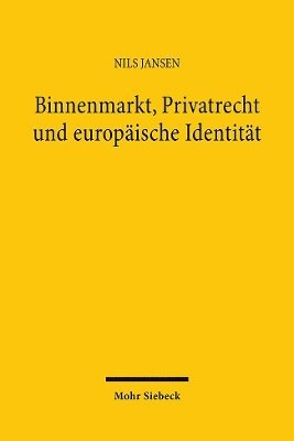 Binnenmarkt, Privatrecht und europische Identitt 1