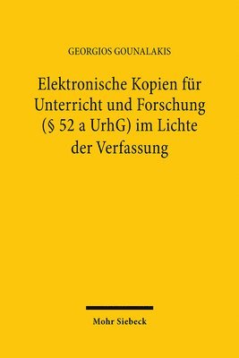 Elektronische Kopien fr Unterricht und Forschung ( 52 a UrhG) im Lichte der Verfassung 1