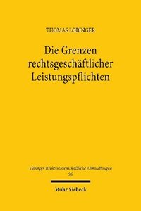 bokomslag Die Grenzen rechtsgeschftlicher Leistungspflichten