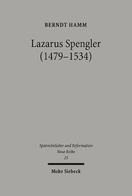 bokomslag Lazarus Spengler (1479-1534)