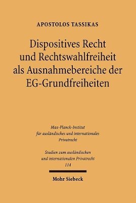 bokomslag Dispositives Recht und Rechtswahlfreiheit als Ausnahmebereiche der EG-Grundfreiheiten