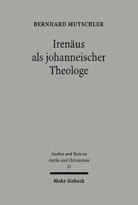 bokomslag Irenus als johanneischer Theologe