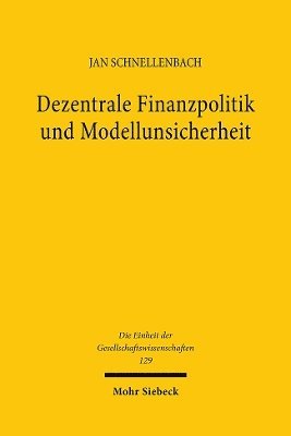 Dezentrale Finanzpolitik und Modellunsicherheit 1