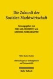 Die Zukunft der Sozialen Marktwirtschaft 1