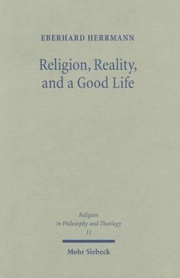 Eberhard Herrmann - Religion, Reality, and a Good Life, Häftad