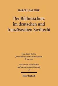 bokomslag Der Bildnisschutz im deutschen und franzsischen Zivilrecht