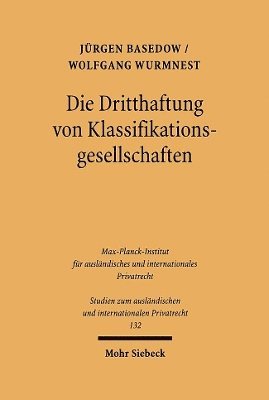Jürgen Basedow, Wolfgang Wurmnest - Die Dritthaftung von Klassifikationsgesellschaften, Häftad