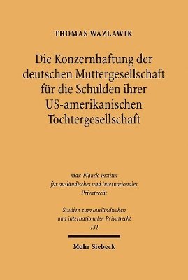 bokomslag Die Konzernhaftung der deutschen Muttergesellschaft fr die Schulden ihrer U.S.-amerikanischen Tochtergesellschaft