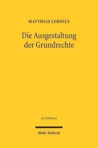 bokomslag Die Ausgestaltung der Grundrechte