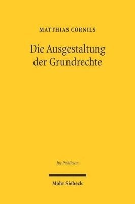 bokomslag Die Ausgestaltung der Grundrechte