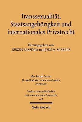 Jürgen Basedow, Jens M. Scherpe - Transsexualität, Staatsangehörigkeit und internationales Privatrecht, Häftad