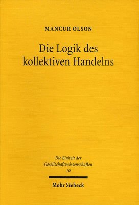 Mancur Olson - Die Logik des kollektiven Handelns, Häftad