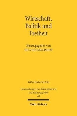 Nils Goldschmidt - Wirtschaft, Politik und Freiheit, Häftad