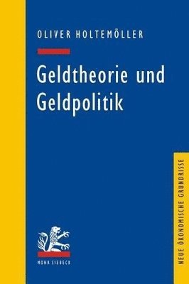 Oliver Holtemöller, Oliver Holtemoller - Geldtheorie und Geldpolitik, Häftad
