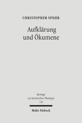 Christopher Spehr - Aufklärung und Ökumene, Inbunden