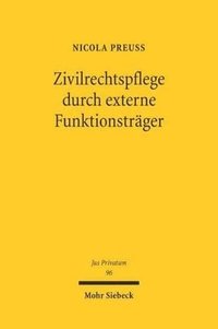 bokomslag Zivilrechtspflege durch externe Funktionstrger