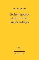Zivilrechtspflege durch externe Funktionsträger